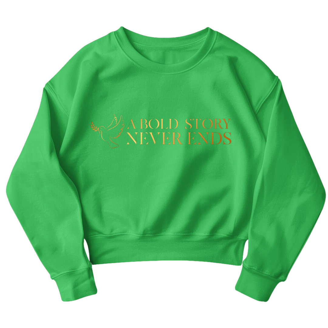 A Bold Story Never Ends Crewneck Sweatshirt