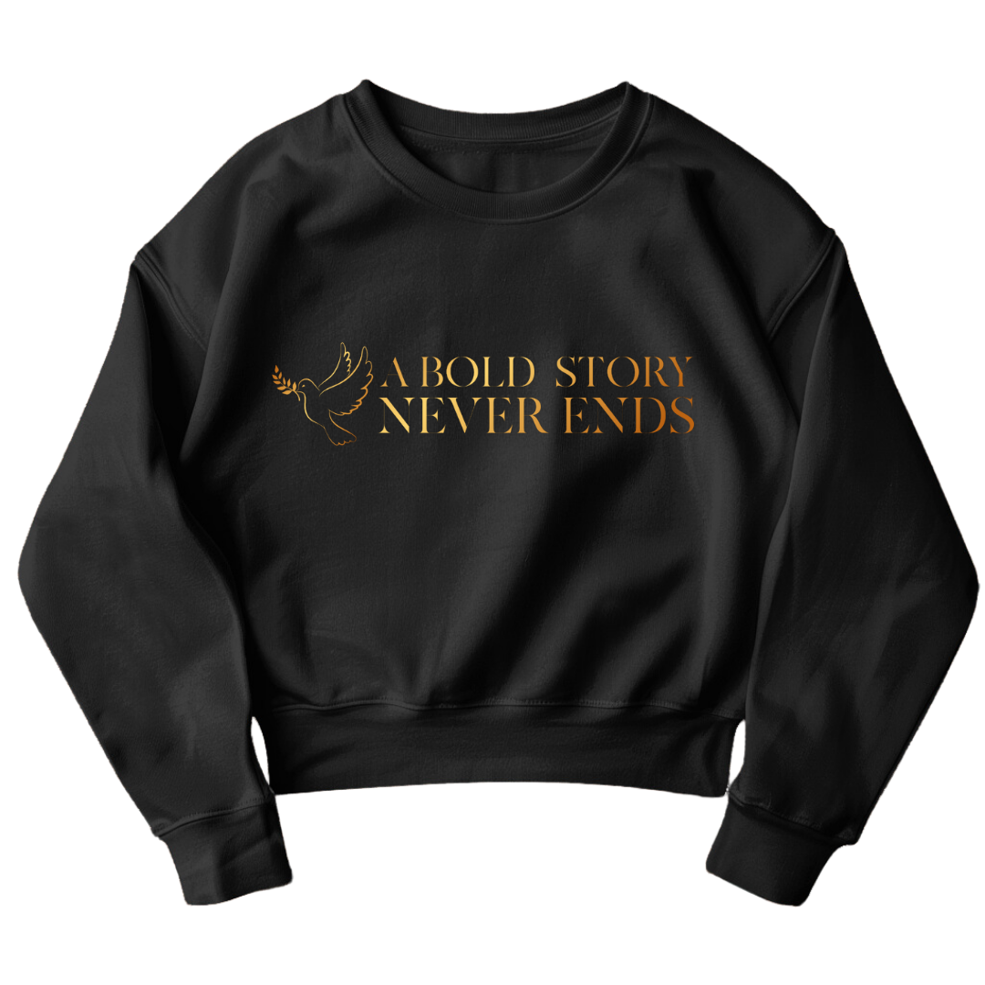 A Bold Story Never Ends Crewneck Sweatshirt