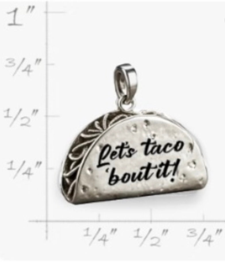 Taco ‘Bout It Charm