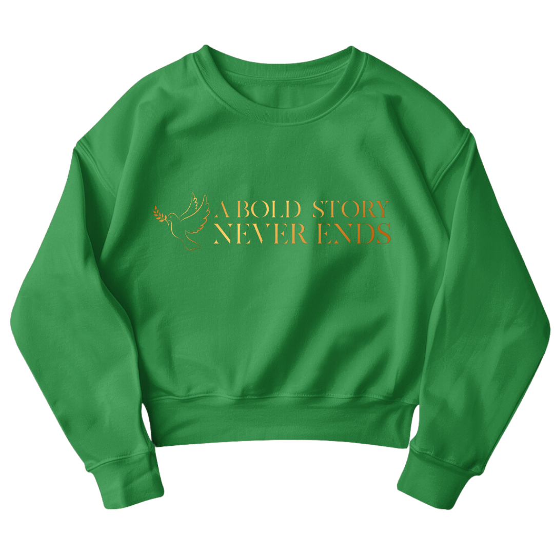 A Bold Story Never Ends Crewneck Sweatshirt