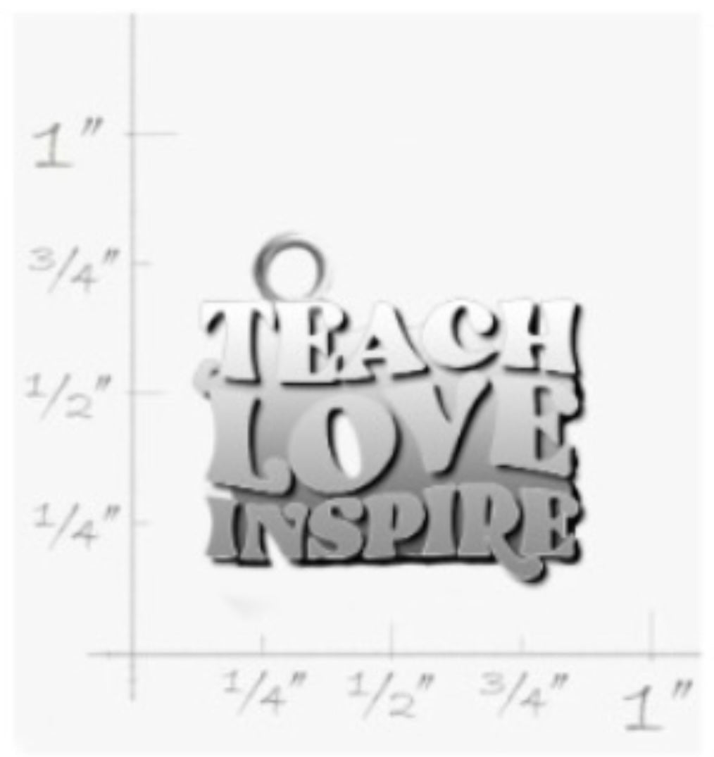 Teach Love Inspire Charm