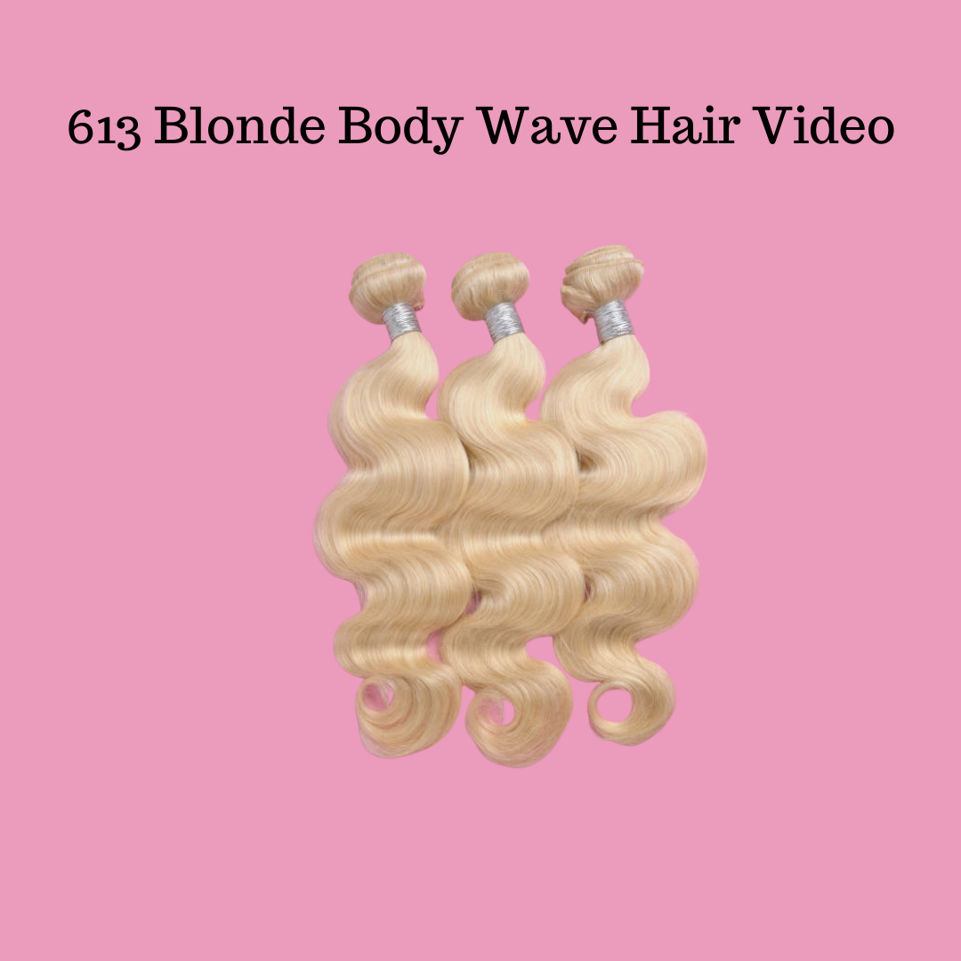 613 Blonde Body Wave Hair Video