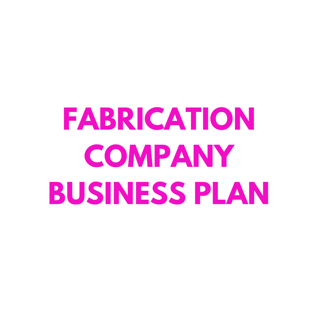 Fabrication Company Business Plan