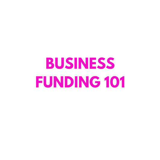 Business Funding 101