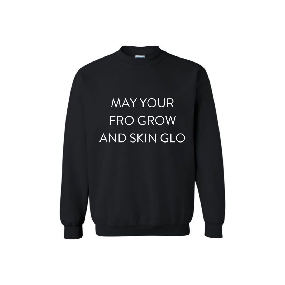 May your Fro Grow Sweatshirt