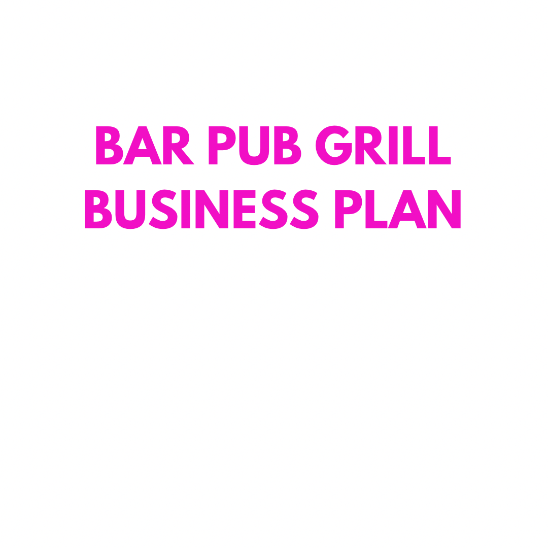 Bar Pub Grill Business Plan