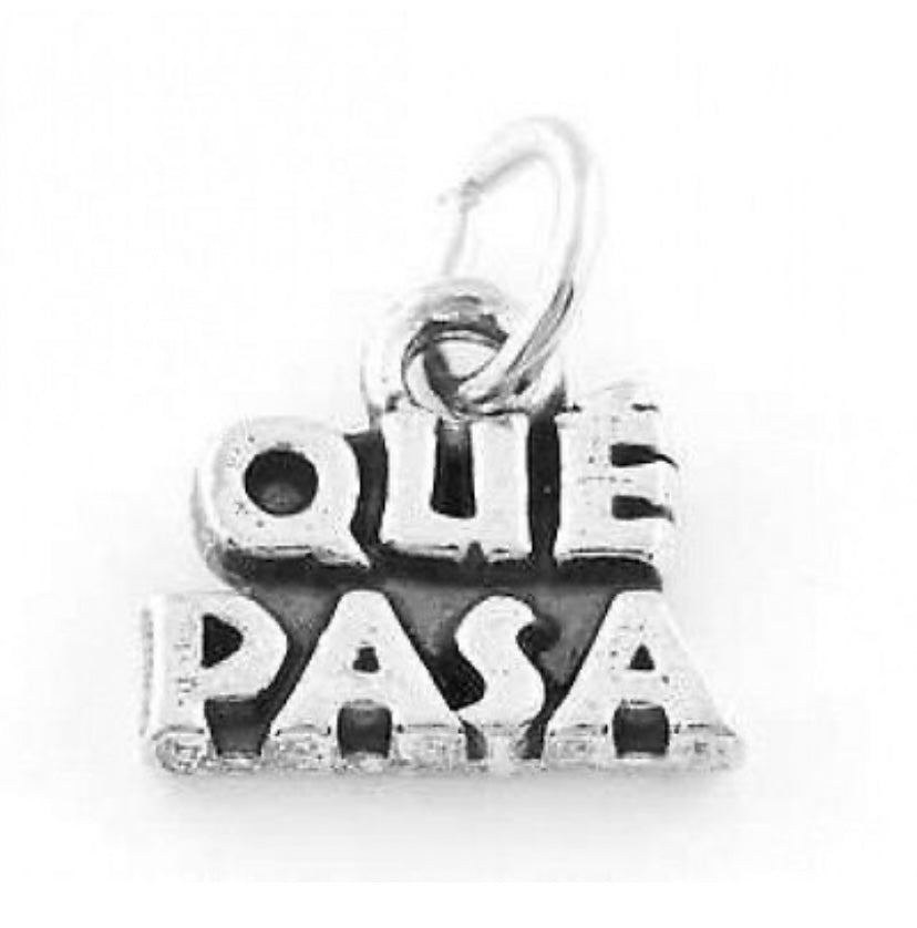 "Que Pasa" Charm