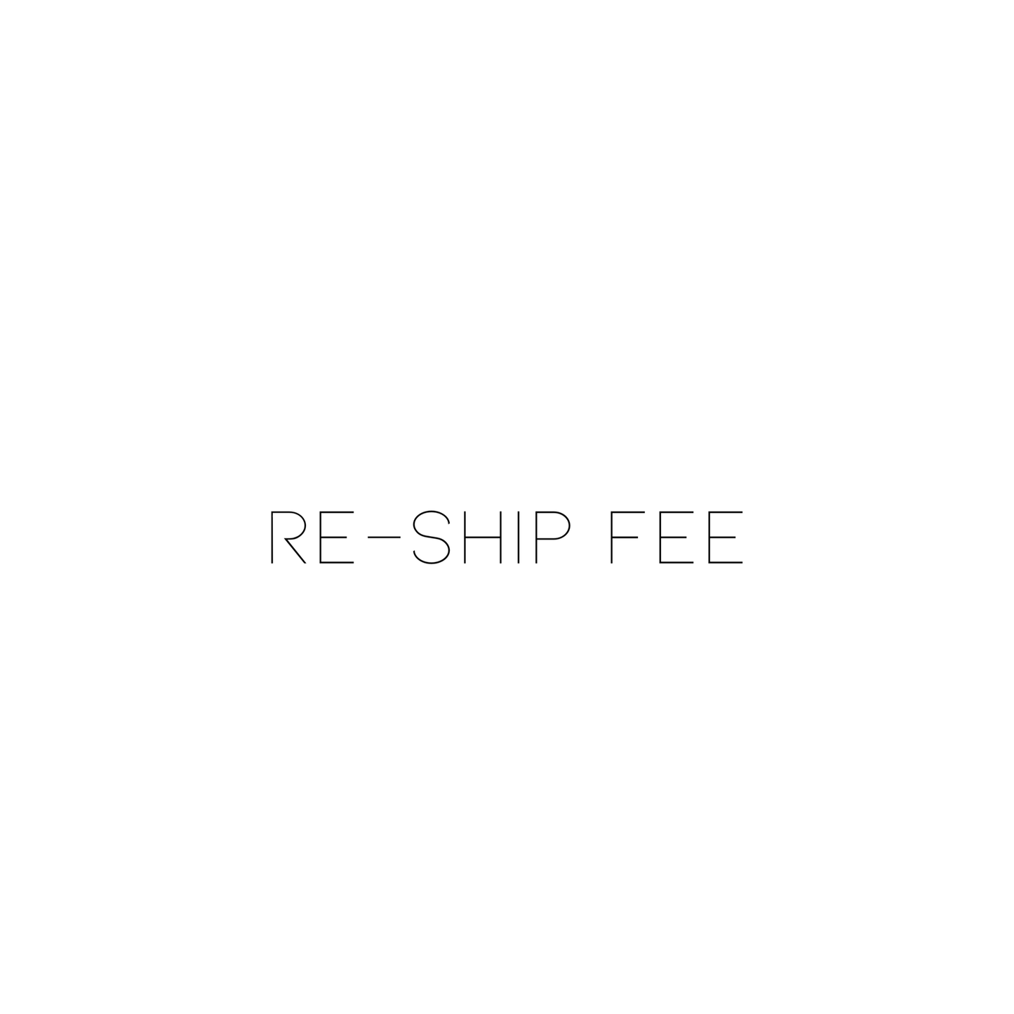 Re-Ship Fee